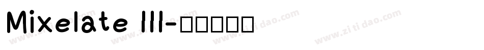Mixelate III字体转换